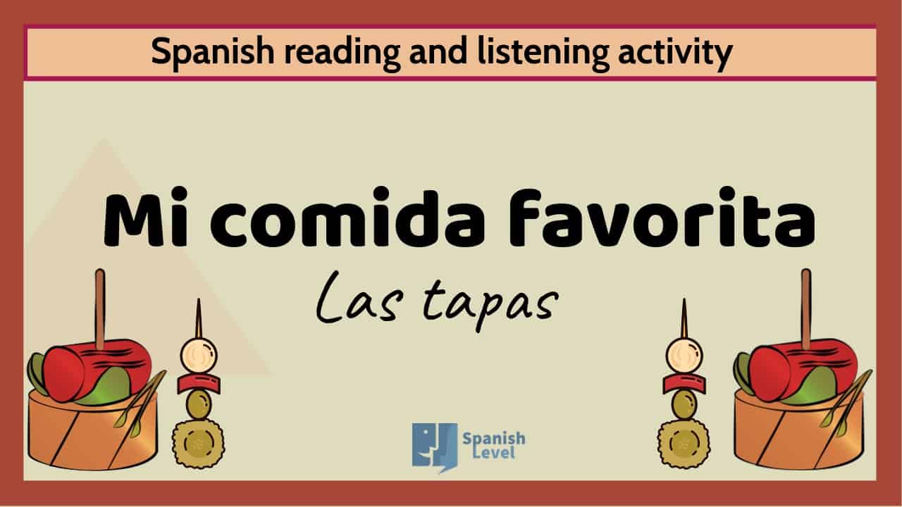 My favourite food: tapas - Spanish listening and reading worksheet